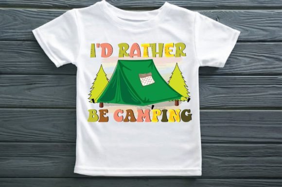 I’d Rather Be Camping Sublimation PNG for Crafts and Graphics