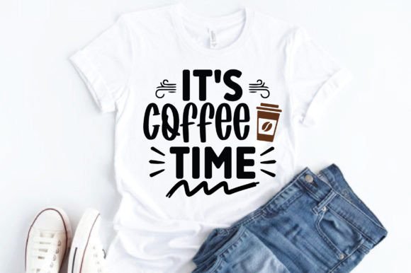 It’s Coffee Time Graphics for Crafts and Commercial Projects