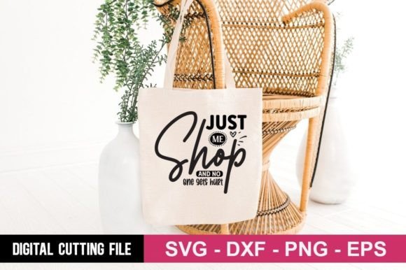 Just Me Shop and No One Gets Hurt SVG Graphics and Crafts Review